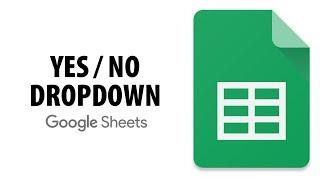 How To Create A YES / NO Dropdown In Google Sheets