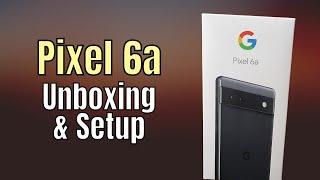 Pixel 6a Unboxing, Set Up, and Accessibility