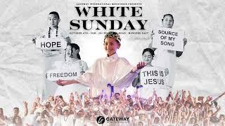 Gateway White Sunday 2024 | Part 1