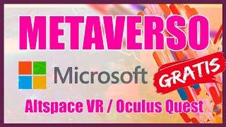 Altspace VR METAVERSO  de Microsoft  GRATUITO para tus Oculus Quest - Español - Mundo EGQ684