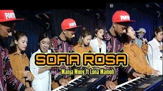 SOFIA ROSA MANJA MOOY || LONA MAMOH || ONNE ALVARES