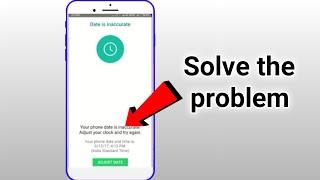 How To Fix WhatsApp Error Your Phone Date Is Inaccurate Adjust Your Clock And Try Again