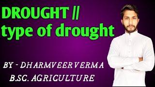 DROUGHT || type of drought  || BY-AGRI INFO INDIA