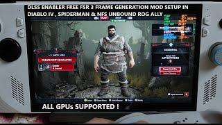 Rog Ally DLSS Enabler FREE FSR 3 Frame Generation Mod Setup in Diablo IV , Spiderman & NFS Unbound