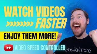 Save time and improve your video watching experience with Video Speed Controller