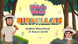 Nadeem Mohammed ft Nuha's World - Bismillah [Official Lyric Video]