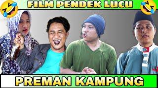 Film Pendek Preman Kampung Eps 1 || Bang Topret Channel