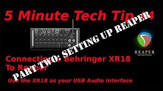 Connecting A Behringer XR18 To Reaper: Part Two Setting Up Reaper