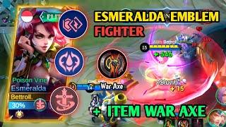 ESMERALDA JADI KUAT BANGET PAKAI FULL EMBLEM FIGHTER + ITEM WAR AXE - Mobile Legends