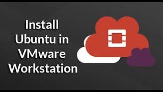 Install Ubuntu in VMware workstation 16 Pro