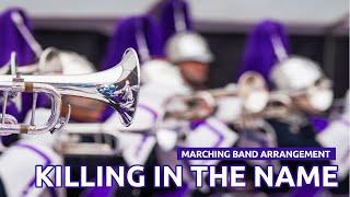 KILLING IN THE NAME (Marching Band Arrangement) • Rage Against The Machine • Arr. Timm Pieper