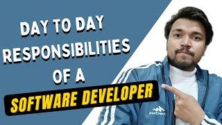 Day To Day Responsibilities Of A Software Developer | Nitin Mangotra