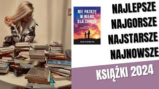 PODSUMOWANIE ROKU 2024- KSIĄŻKI- BOOKS- NAJLEPSZE I NAJGORSZE