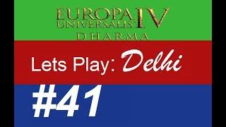 Lets Play EU4 Delhi: Part 41 - Emperor of Hindustan - Dharma DLC - For Apprentice Level Players