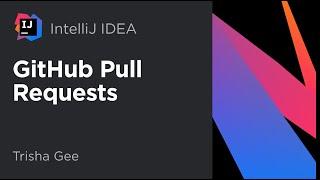 IntelliJ IDEA. GitHub Pull Requests