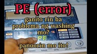 PE error problem . ano ang ibig sabhin ng PE .? LG Automatic washing machine.