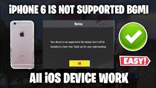 I PHONE 6 NOT SUPPORTED BGMI PROBLEM FIX | BGMI IOS DEVICES NOT SUPPORTED