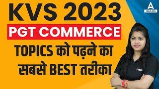 KVS 2023 | PGT Commerce | Topics को पढ़ने का सबसे Best तरीका | By Meenakshi Anand