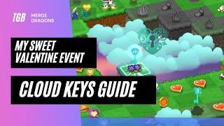 Cloud Keys Guide Merge Dragons My Sweet Valentine Event 