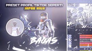 PRESET PROFIL TIKTOK SEPERTI JAPAR HIGH