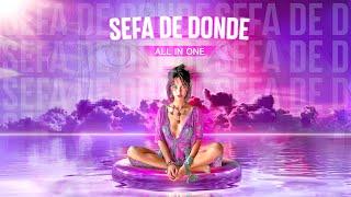 ALL IN ONE - SEFA DE DONDE