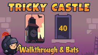 Tricky Castle Witch Tower Level 40 Walkthrough and Bats