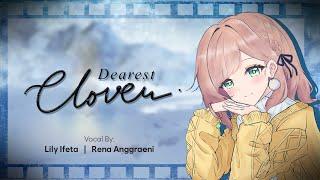 【Original Song】(Our) Dearest Clover (ft. Lily Ifeta and Rena Anggraeni)【MV】