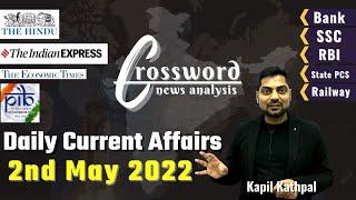 Daily Current Affairs || 1st & 2nd May 2022 || Crossword News Analysis by Kapil Kathpal