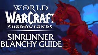 Sinrunner Blanchy MOUNT Guide! | Shadowlands