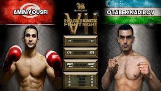 HKFN VII  Amin Yousfi VS Otabek Kadirov