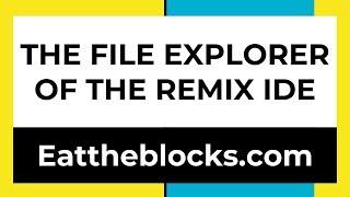 The File Explorer of The Remix IDE | Ep11