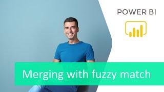 Merging Data with FUZZY MATCH in Power BI