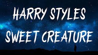 Harry Styles - Sweet Creature (Lyrics / Lyric Video)