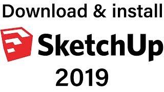 How to Download and install SketchUp 2019