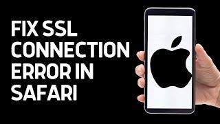 How To Fix SSL Connection Error in Safari for iPhone (2024)