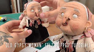 'Old Gypsy Woman' Felt Puppet Tutorial