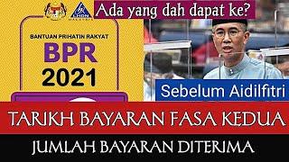 TARIKH BAYARAN BPR FASA 2 || SEBELUM AIDILFITRI @ awal Mei 2021