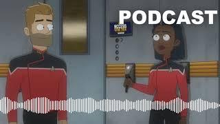 PODCAST: ‘Lower Decks’ Episodes 505 “Starbase 80 !” Review, Plus Star Trek News Roundup