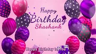 Happy Birthday Shashank | Shashank Happy Birthday Song | Shashank