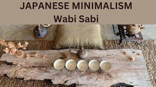 Japanese Minimalism | Wabi-Sabi | Understanding the Beauty of Imperfection