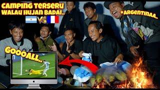 CAMPING TERSERU TERHEBOH NOBAR FINAL PIALA DUNIA ARGENTINA vs PRANCIS BIKIN JANTUNGAN