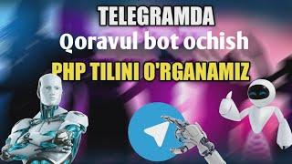 Telegramda Qoravul bot ochish || php da bot ochish || Telegram guruh qoriqlovchi bot ochish