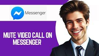 How To Mute Video Call On Messenger