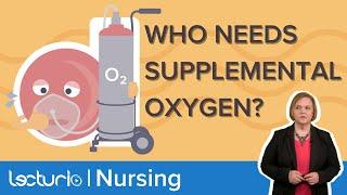 Supplemental Oxygen: Fundamentals – Med-Surg Nursing | Lecturio Nursing