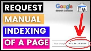 How To Request Manual Indexing Of A Page In Google Search Console? [in 2023]