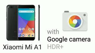 Xiaomi Mi A1 with Google camera HDR+ comparison