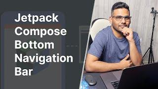 Jetpack Compose Bottom Navigation Bar - #11 Jetpack Compose Crash Course