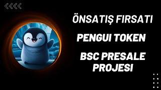 Pengui Token BSC Presale - Önsatış Fırsatı