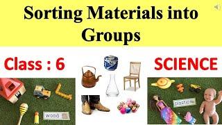 Sorting material into groups | Class 6 | Science | CBSE / CAIE / ICSE | Full Chapter
