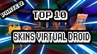 TOP 10 SKINS VIRTUAL DROID 2 PARTE #2 VRM PACK De Avatares 2.0